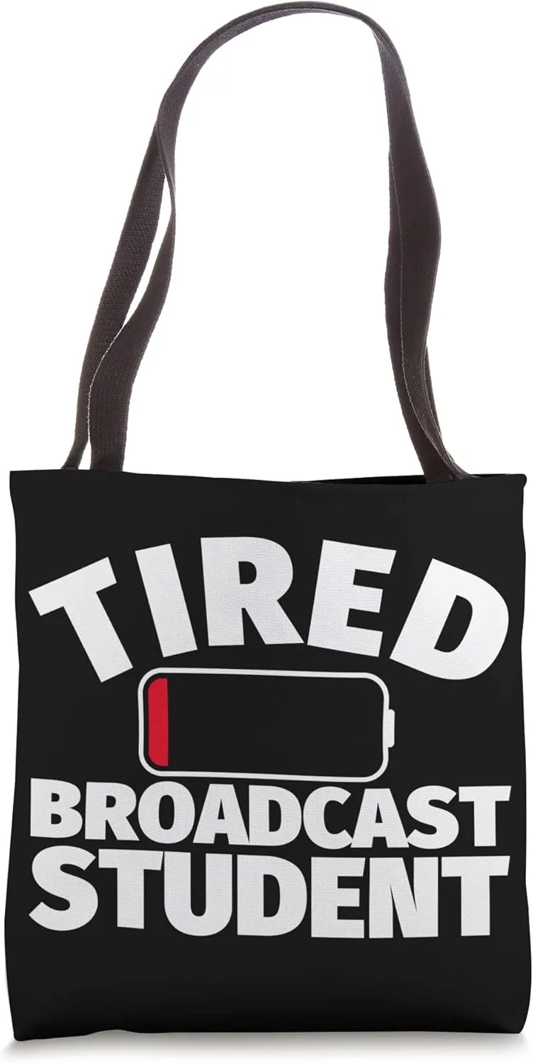 Tired Broadcast student Tote Bag