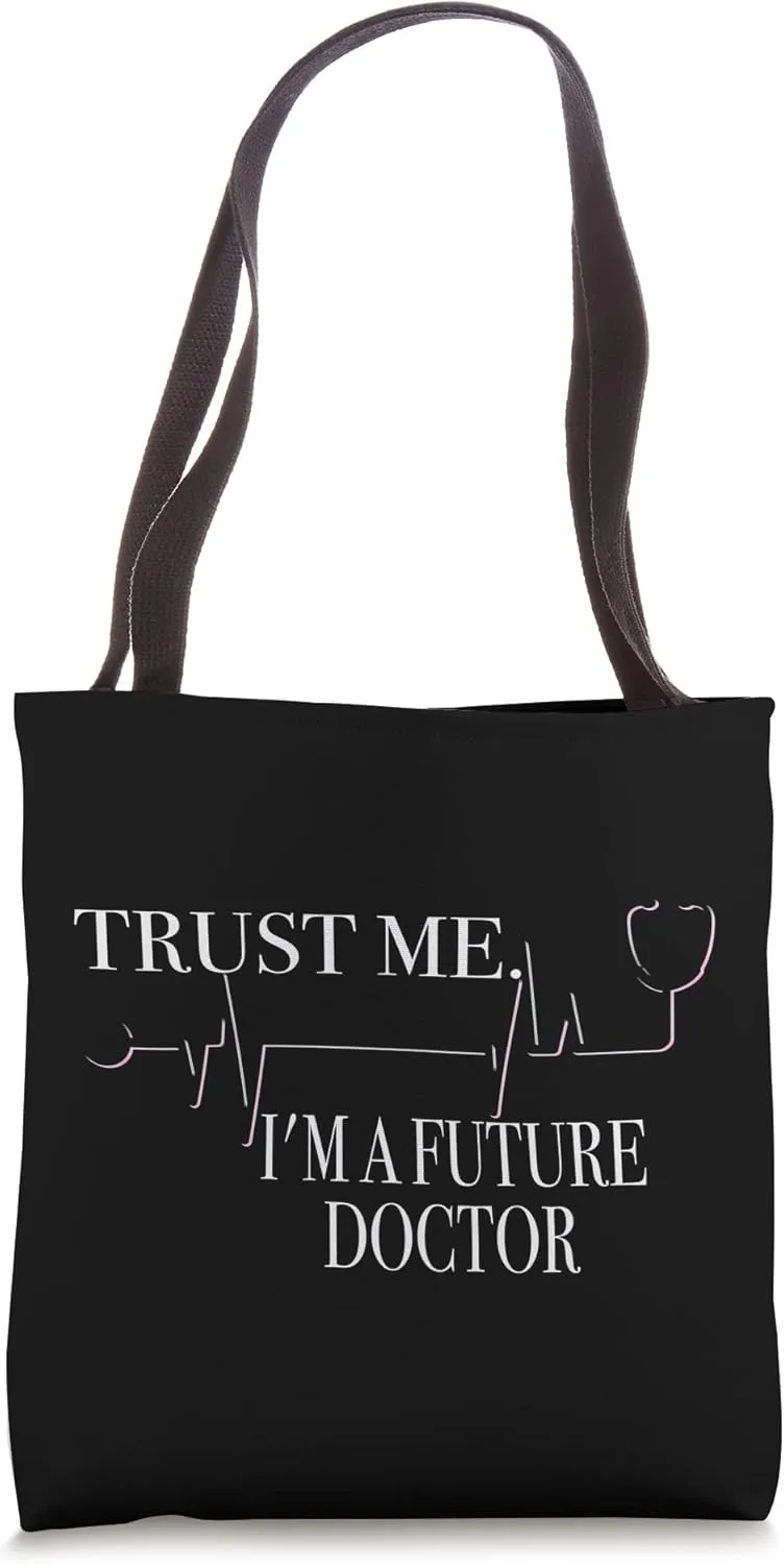 Trust me i'm a Future Doctor classes Tote Bag