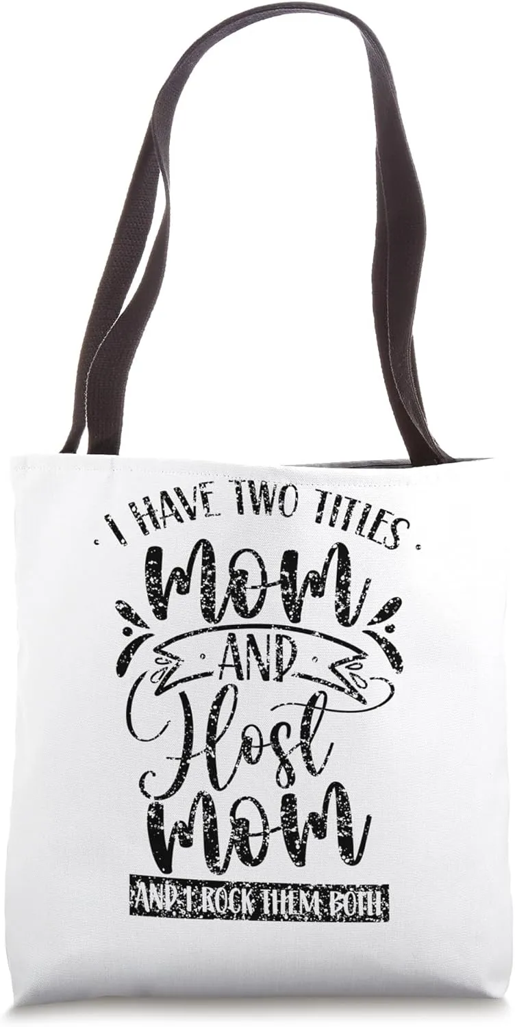 Two Titles Mom & Host Mom And I Rock Them Both Host Family Tote Bag