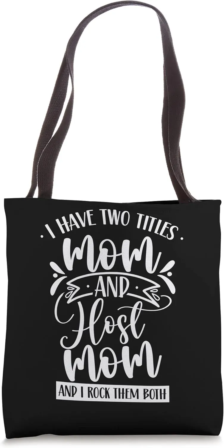 Two Titles Mom & Host Mom And I Rock Them Both Host Family Tote Bag