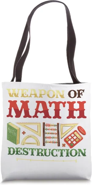 Weapons Of Math Destruction Math Student Math Teacher Tote Bag