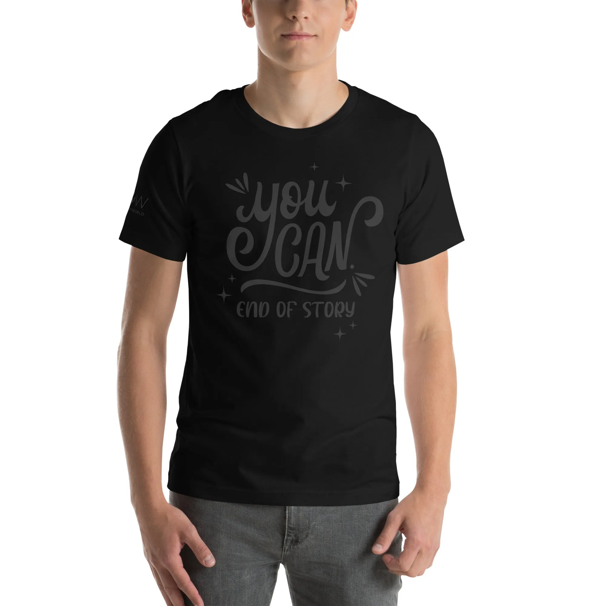You Can. End of Story. Men's T-Shirt