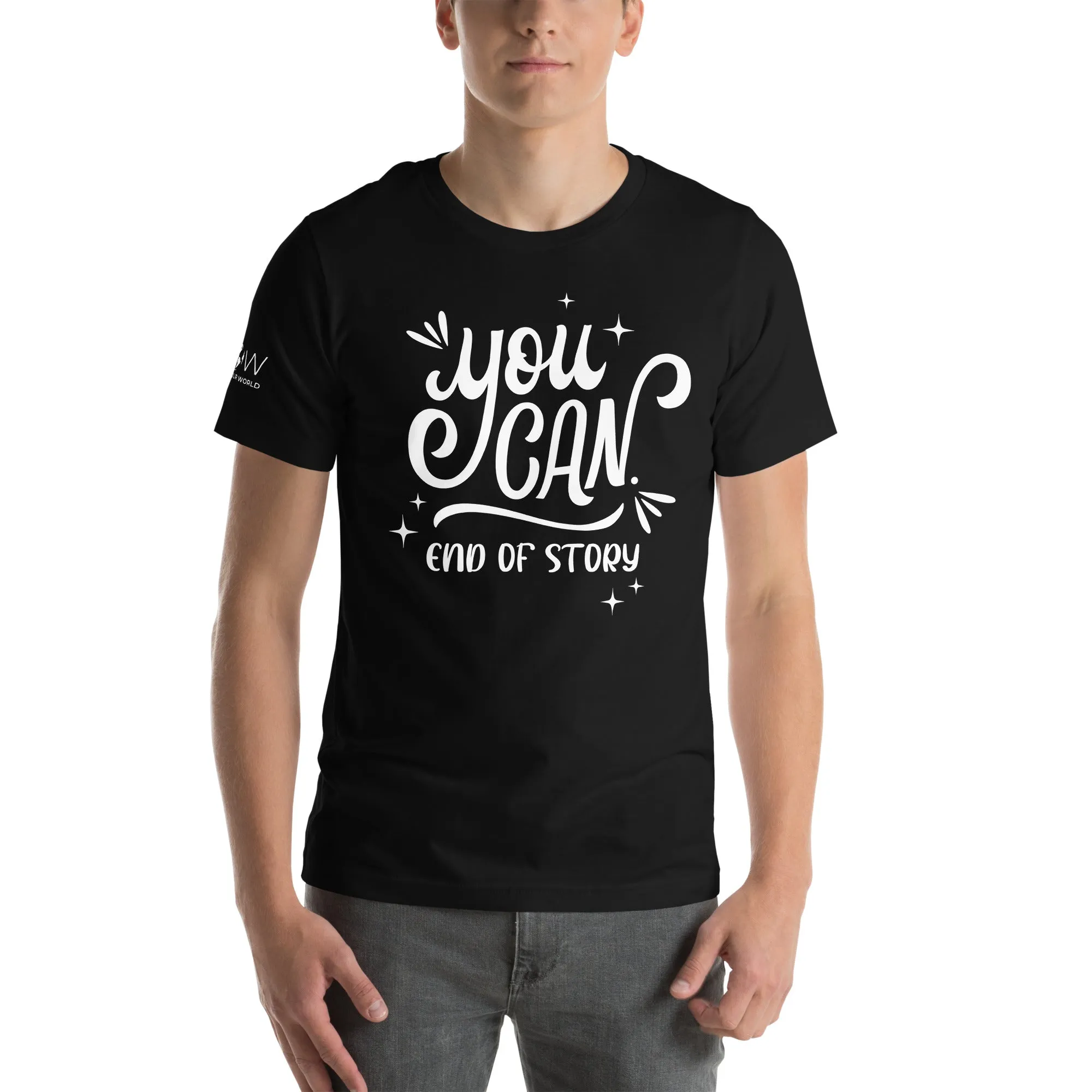 You Can. End of Story. Men's T-Shirt